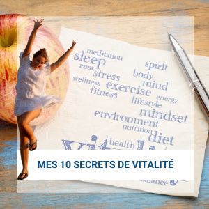 eBook gratuit : Mes 10 secrets de vitalité pour une vie saine et énergique